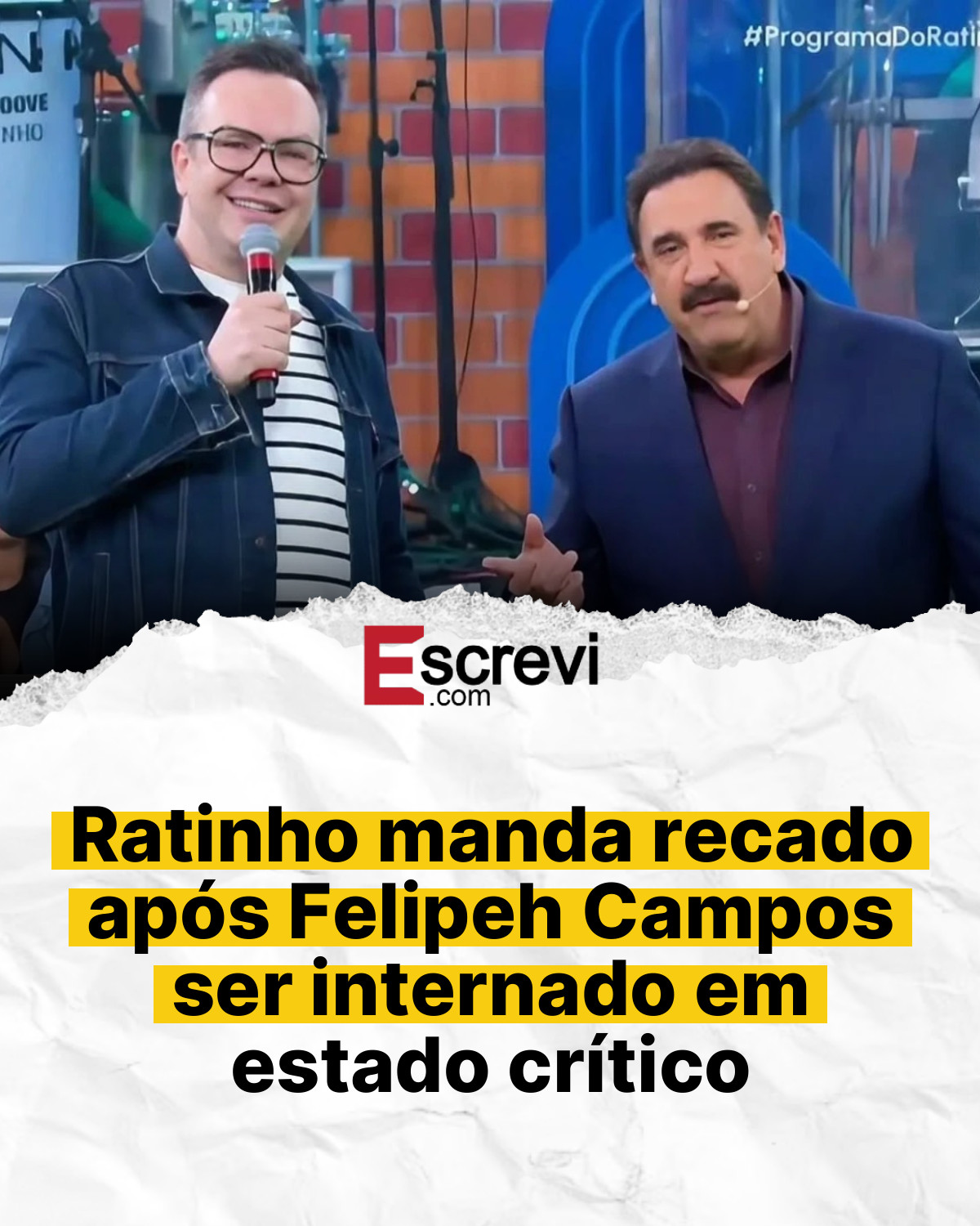 Ratinho manda recado após Felipeh Campos ser internado em estado crítico card branco