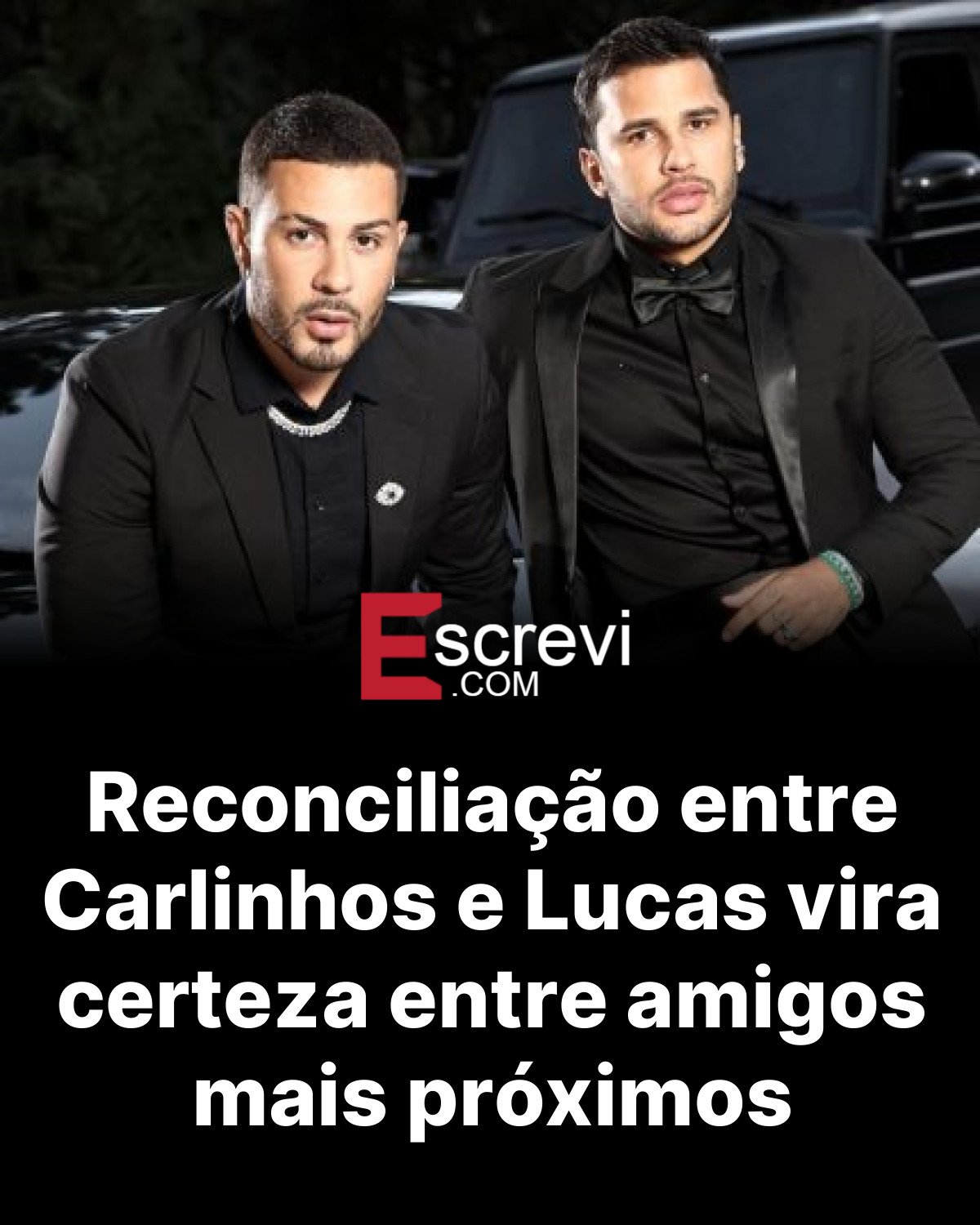 Reconciliação entre Carlinhos e Lucas vira certeza entre amigos mais próximos card preto