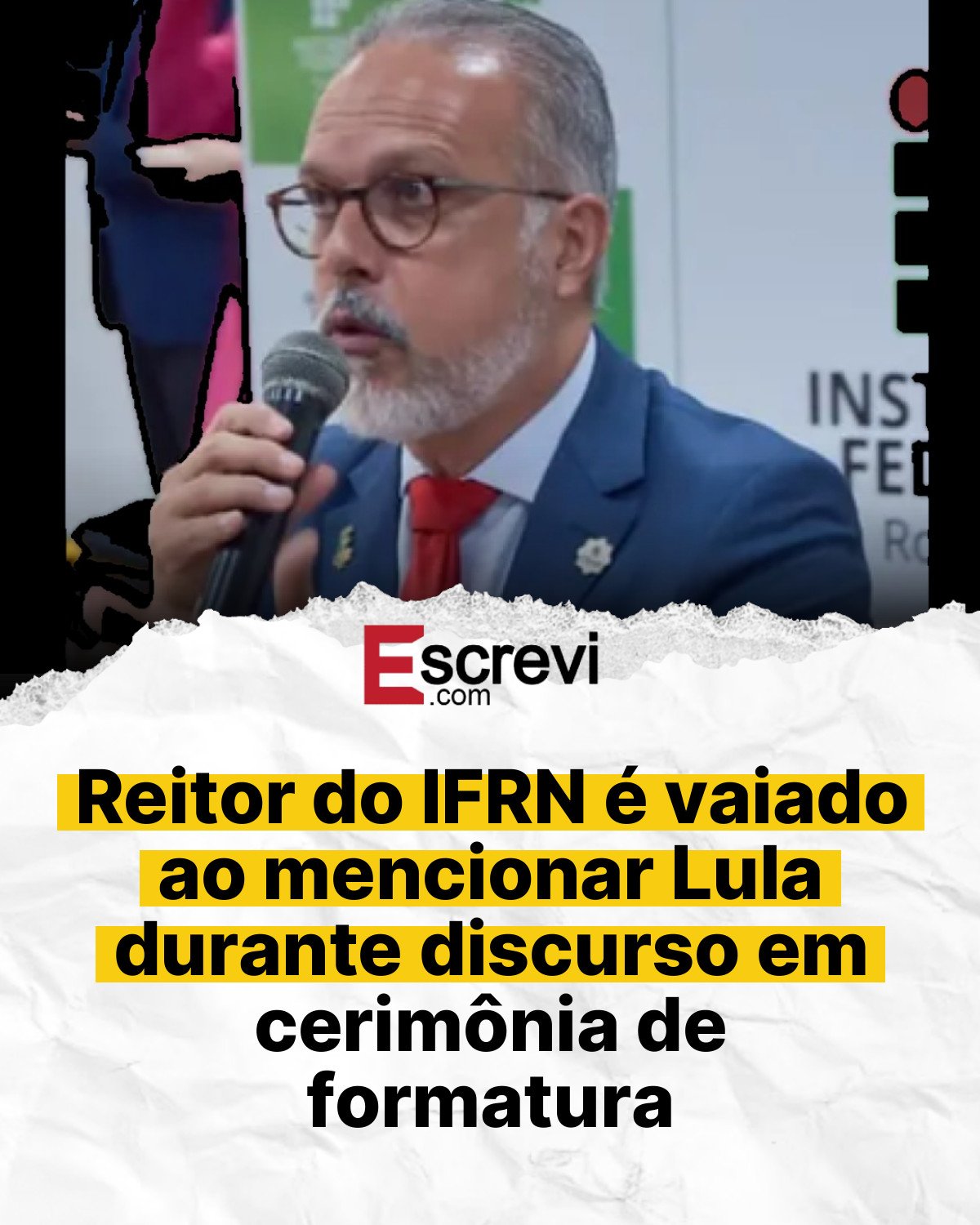 Reitor do IFRN é vaiado ao mencionar Lula durante discurso em cerimônia de formatura card branco