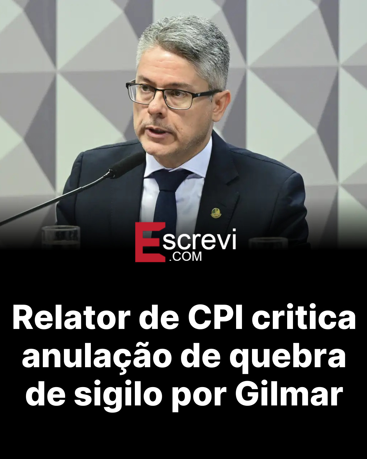 Relator de CPI critica anulação de quebra de sigilo por Gilmar card preto