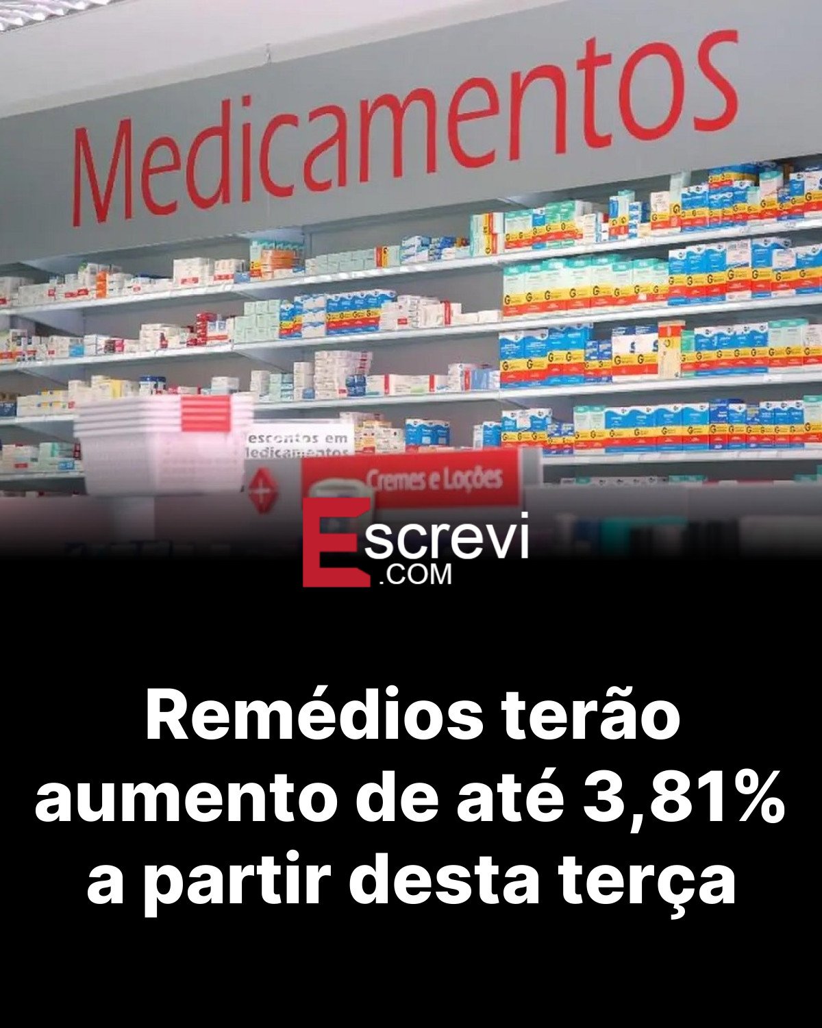 Remédios terão aumento de até 3,81% a partir desta terça card preto