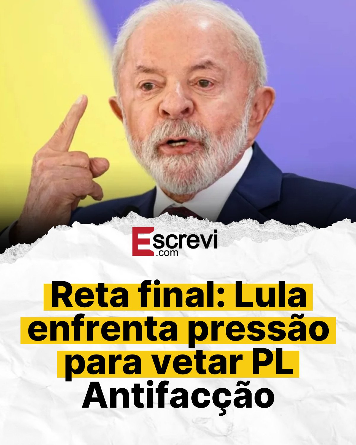 Reta final: Lula enfrenta pressão para vetar PL Antifacção card branco