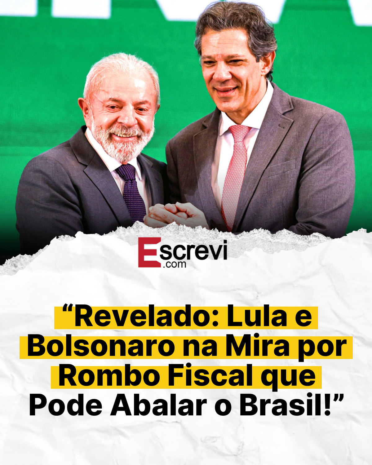 “Revelado: Lula e Bolsonaro na Mira por Rombo Fiscal que Pode Abalar o Brasil!” card branco