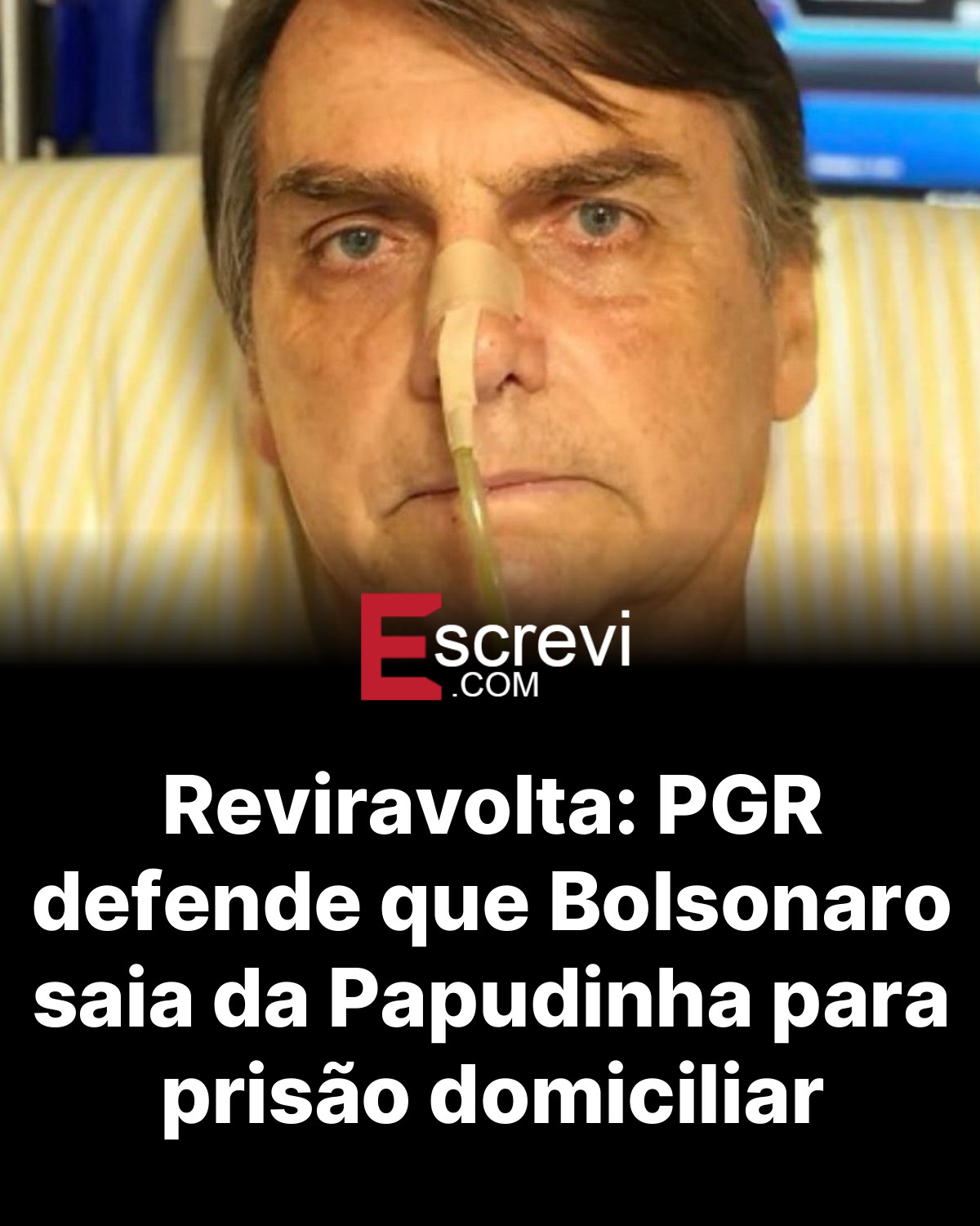 Reviravolta: PGR defende que Bolsonaro saia da Papudinha para prisão domiciliar card preto