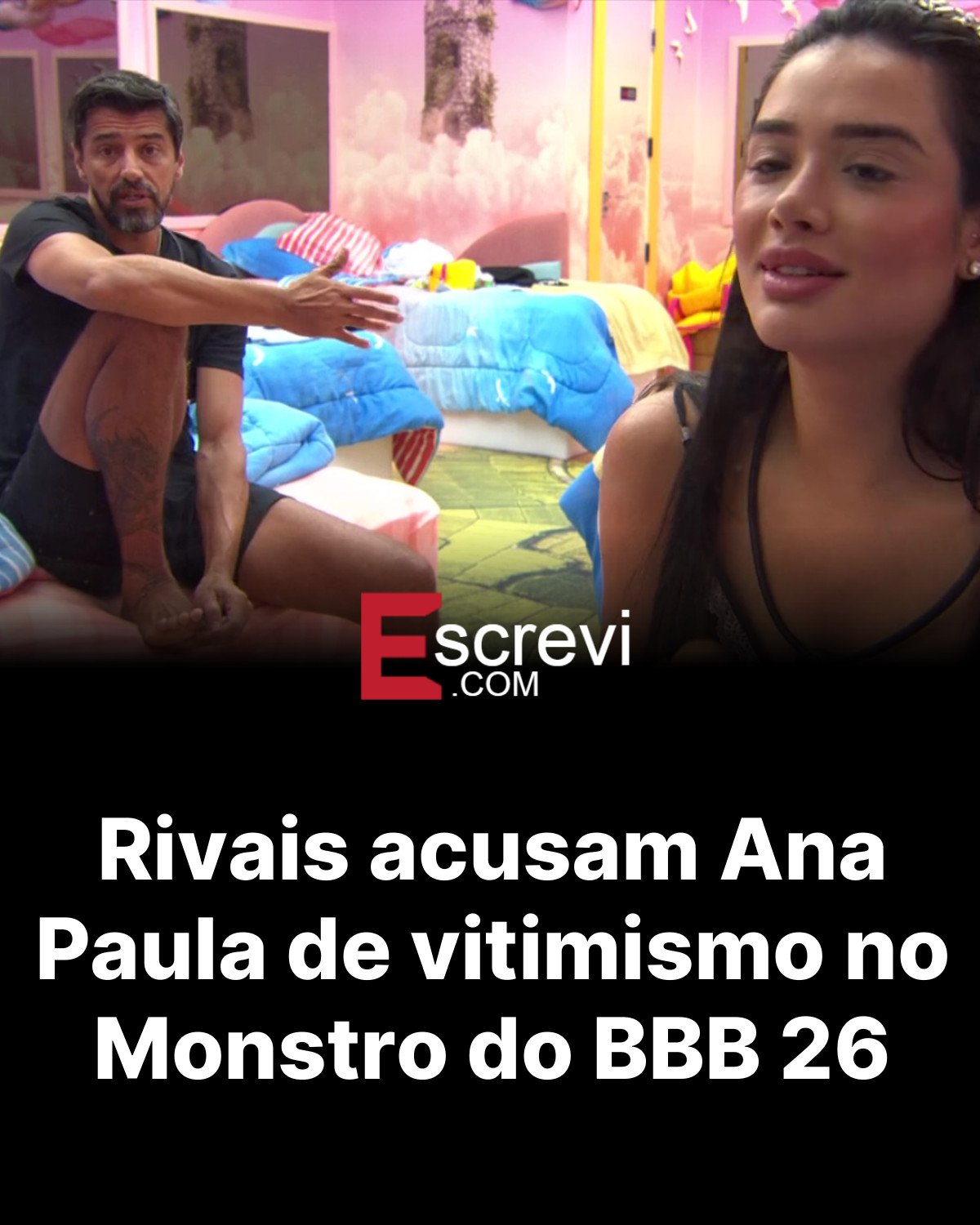Rivais acusam Ana Paula de vitimismo no Monstro do BBB 26 card preto