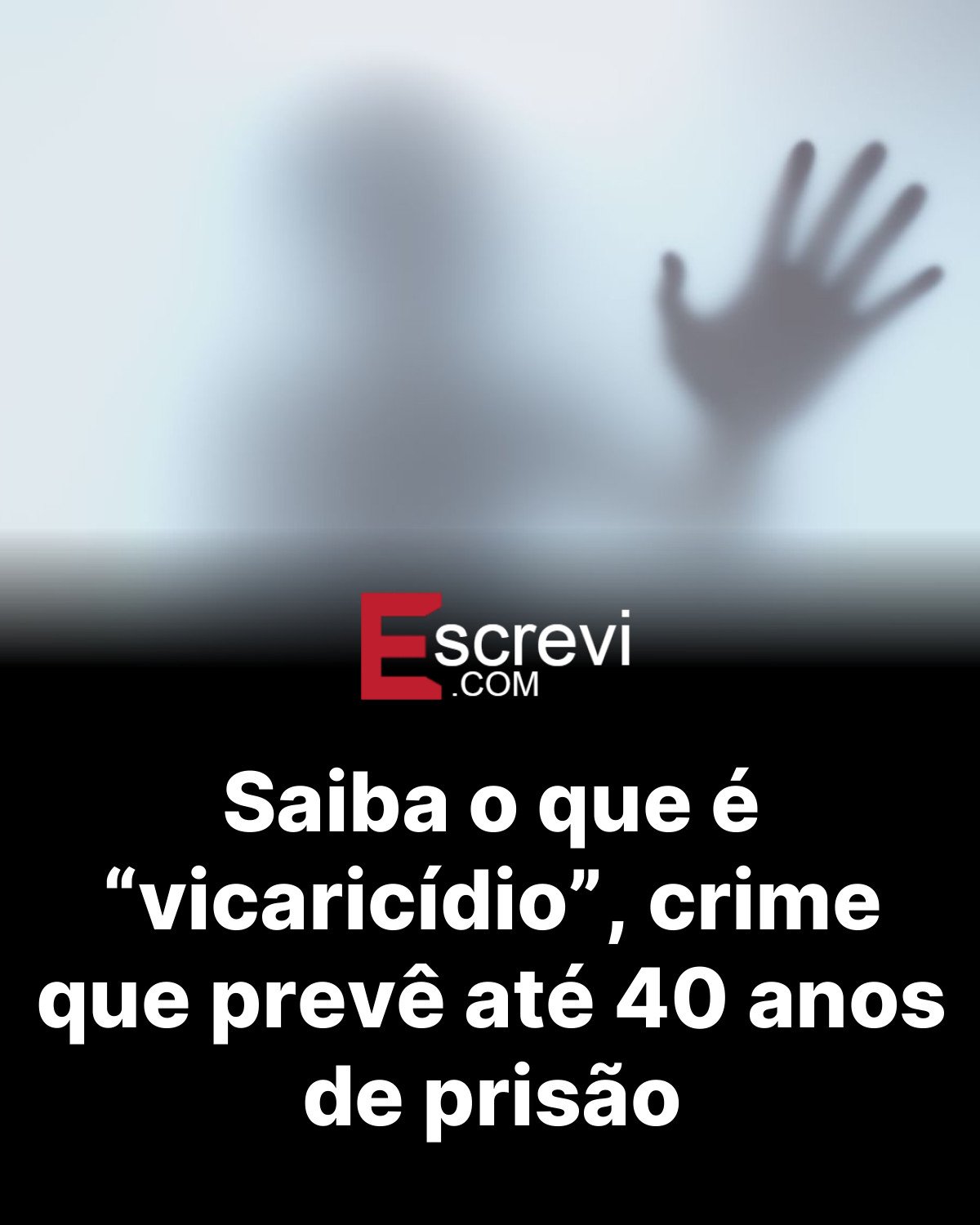 Saiba o que é “vicaricídio”, crime que prevê até 40 anos de prisão card preto