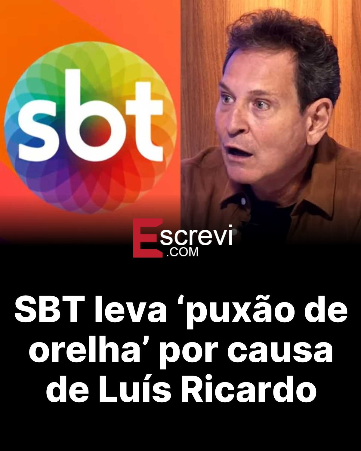 SBT leva ‘puxão de orelha’ por causa de Luís Ricardo card preto