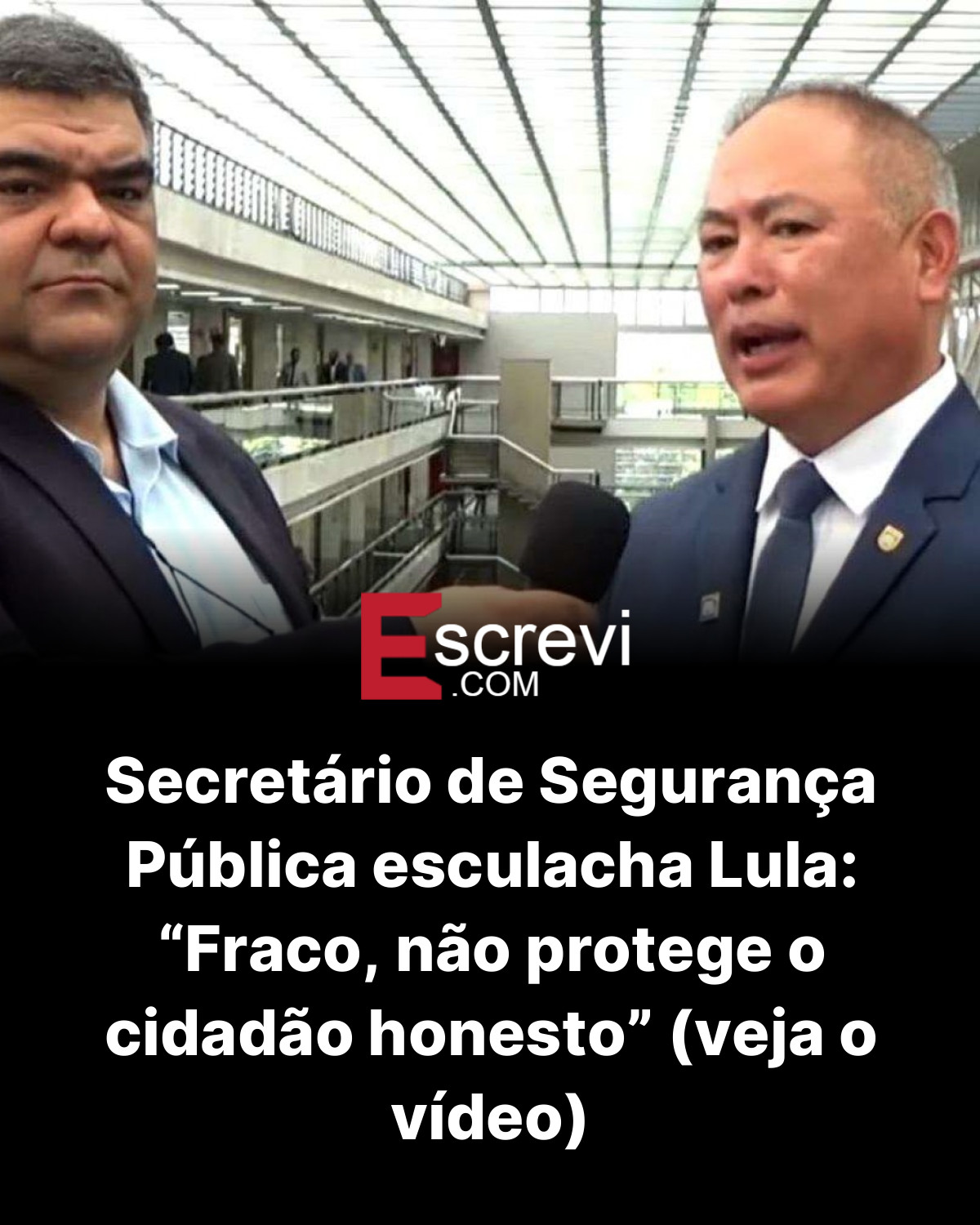 Secretário de Segurança Pública esculacha Lula: “Fraco, não protege o cidadão honesto” (veja o vídeo) card preto