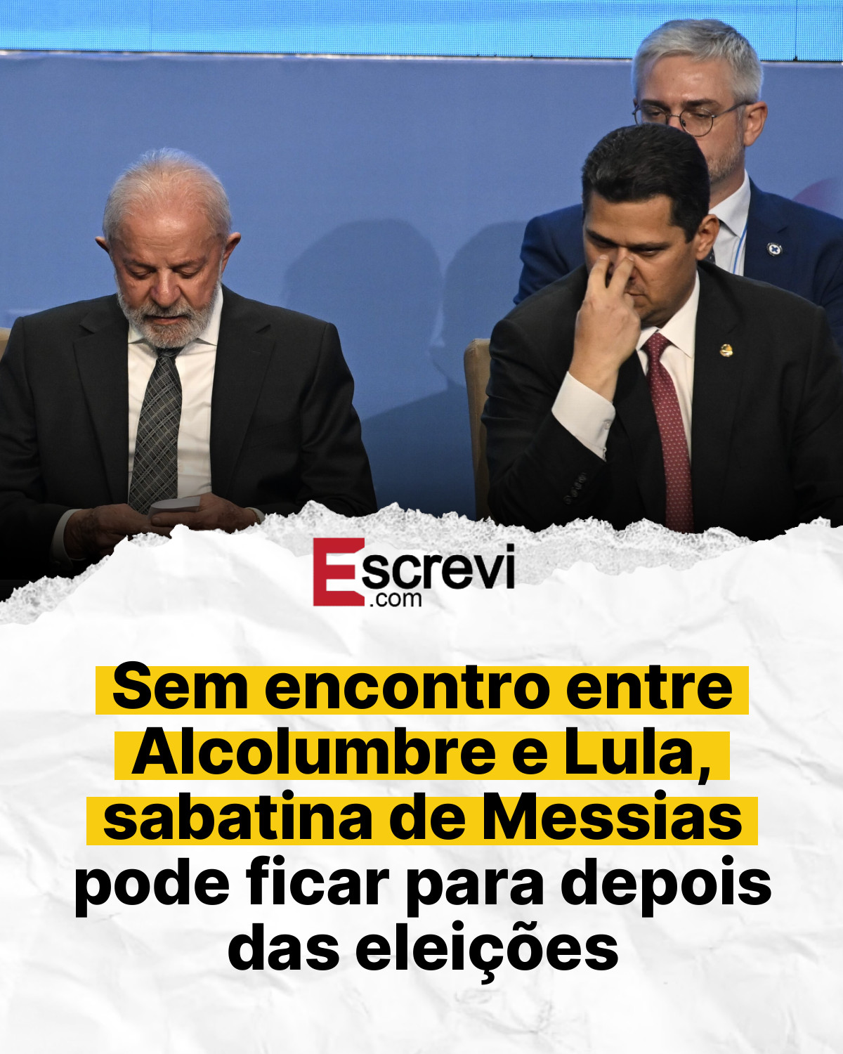 Sem encontro entre Alcolumbre e Lula, sabatina de Messias pode ficar para depois das eleições card branco
