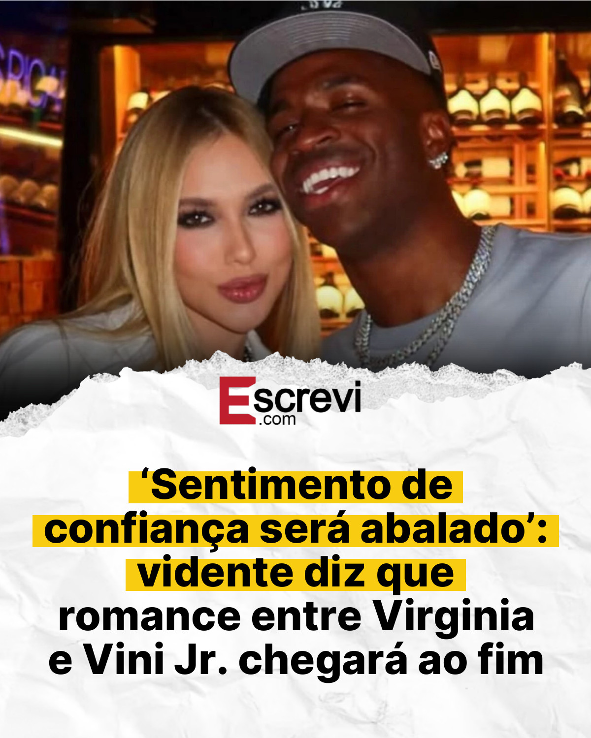 ‘Sentimento de confiança será abalado’: vidente diz que romance entre Virginia e Vini Jr. chegará ao fim card branco