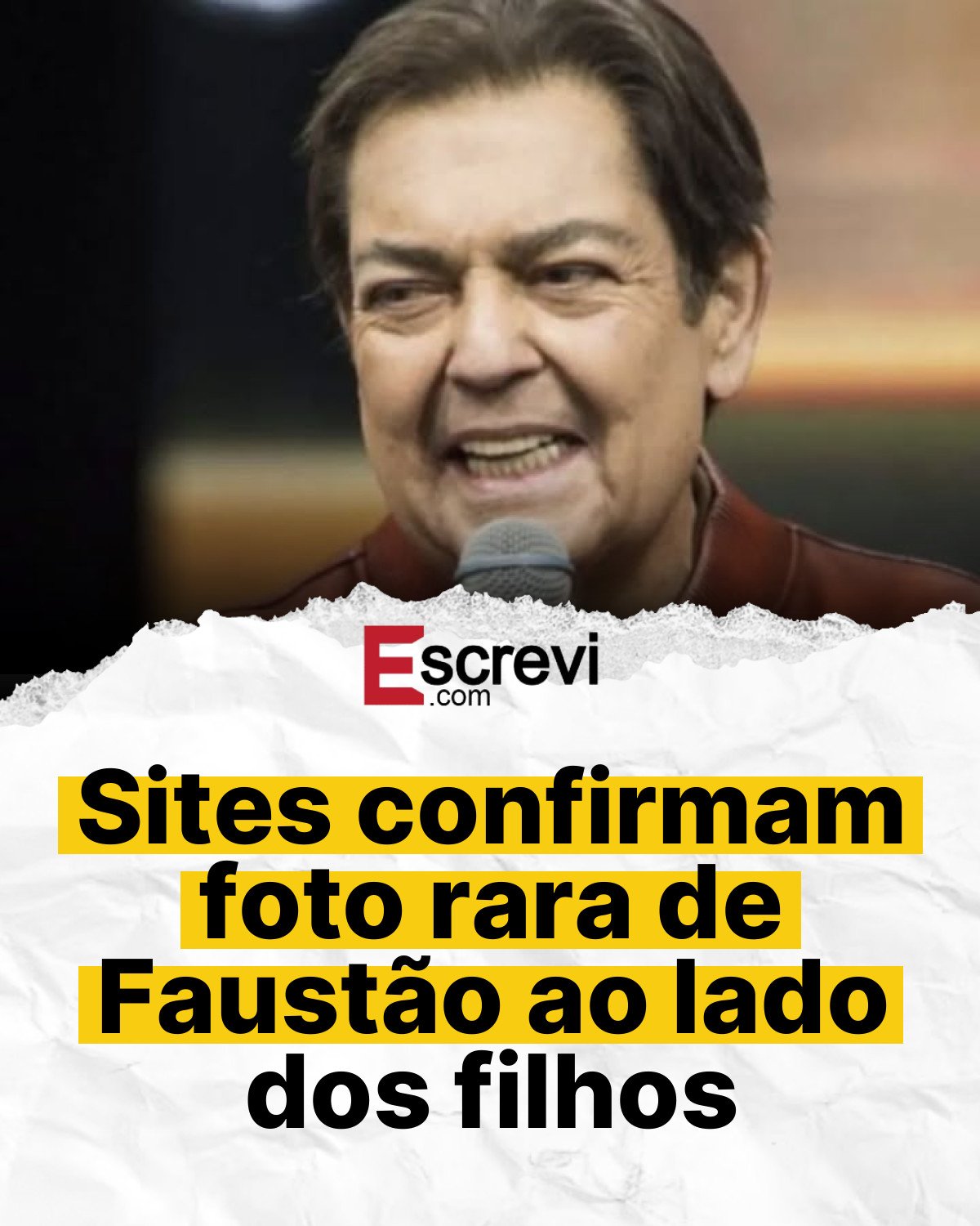 Sites confirmam foto rara de Faustão ao lado dos filhos card branco