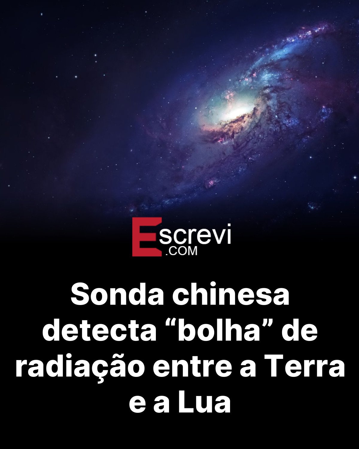 Sonda chinesa detecta “bolha” de radiação entre a Terra e a Lua card preto