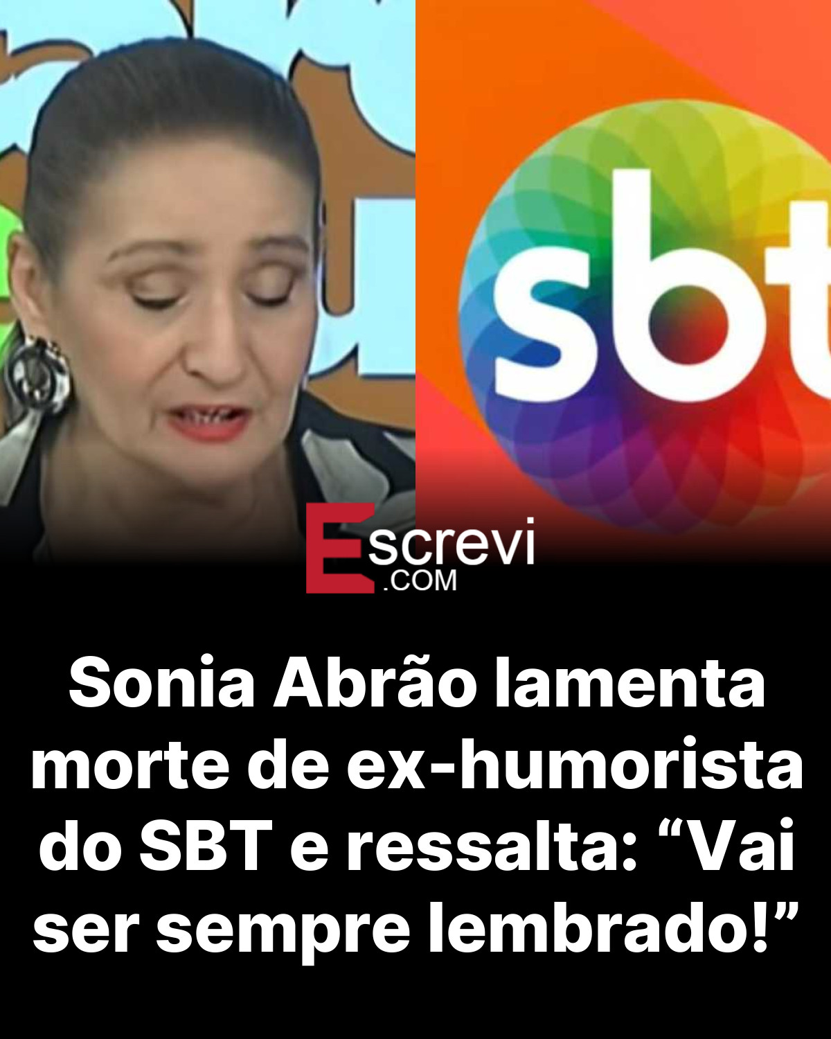 Sonia Abrão lamenta morte de ex-humorista do SBT e ressalta: “Vai ser sempre lembrado!” card preto