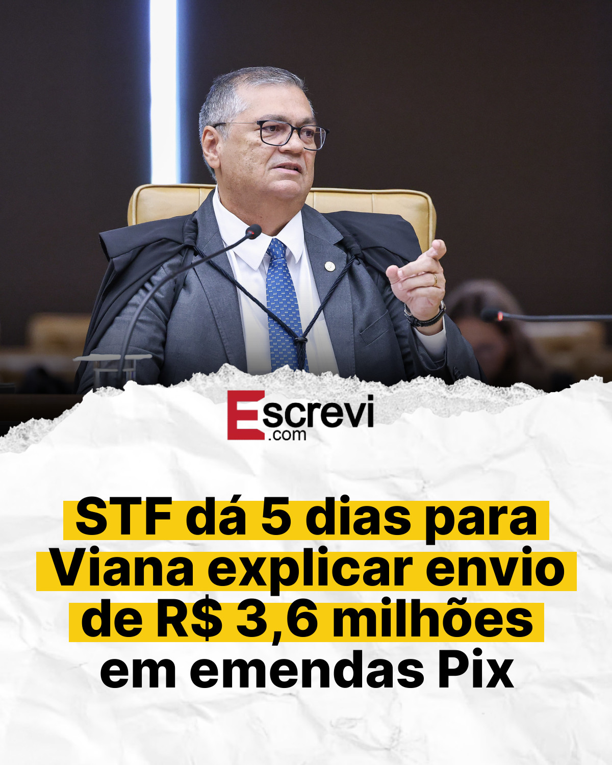 STF dá 5 dias para Viana explicar envio de R$ 3,6 milhões em emendas Pix card branco