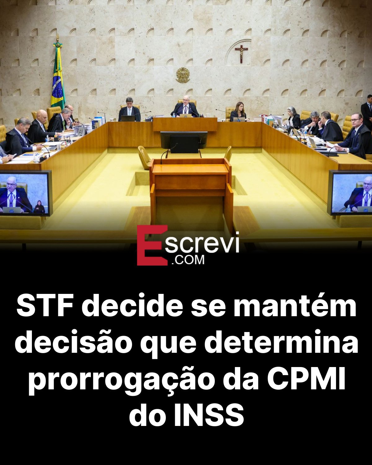 STF decide se mantém decisão que determina prorrogação da CPMI do INSS card preto