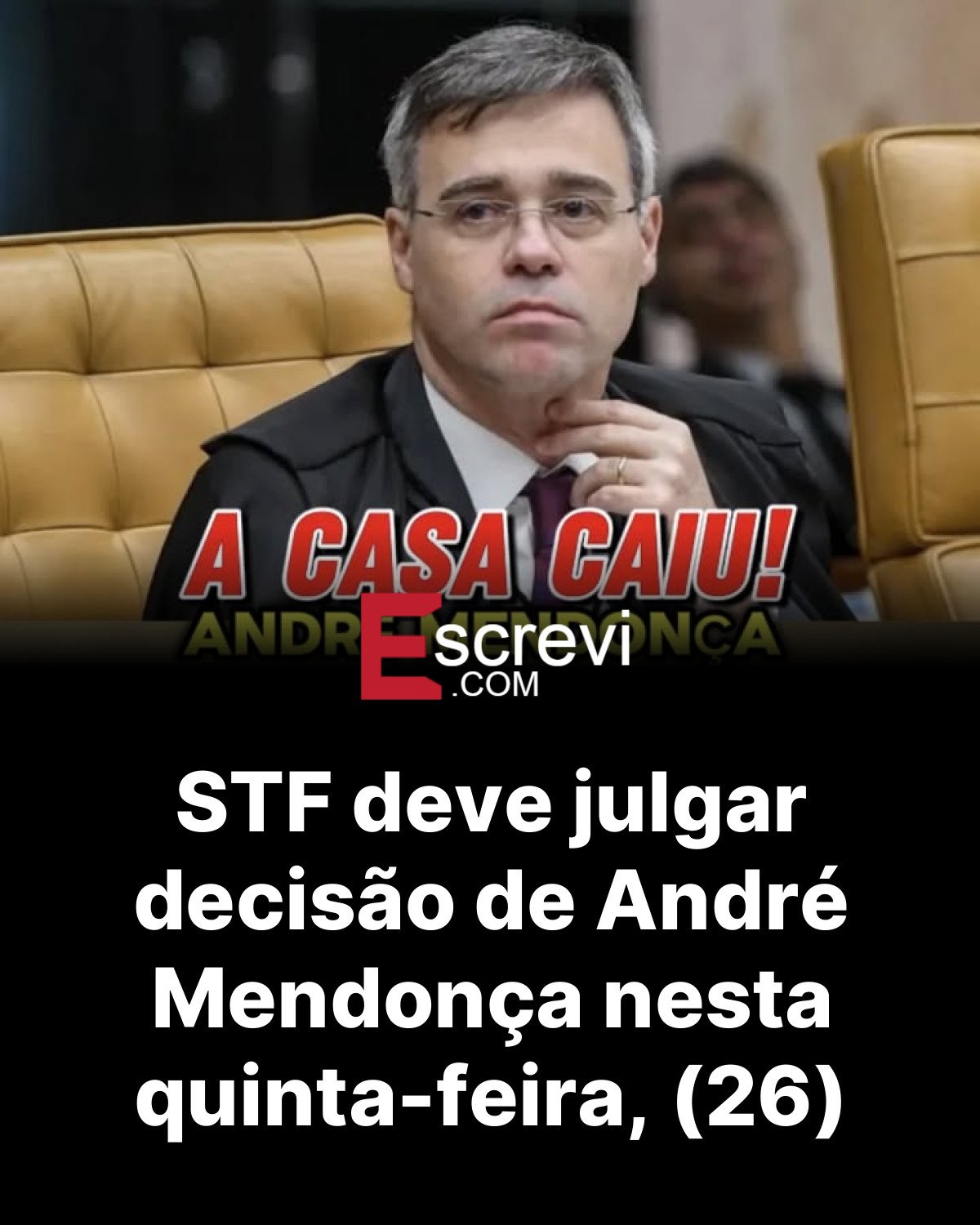 STF deve julgar decisão de André Mendonça nesta quinta-feira, (26) card preto