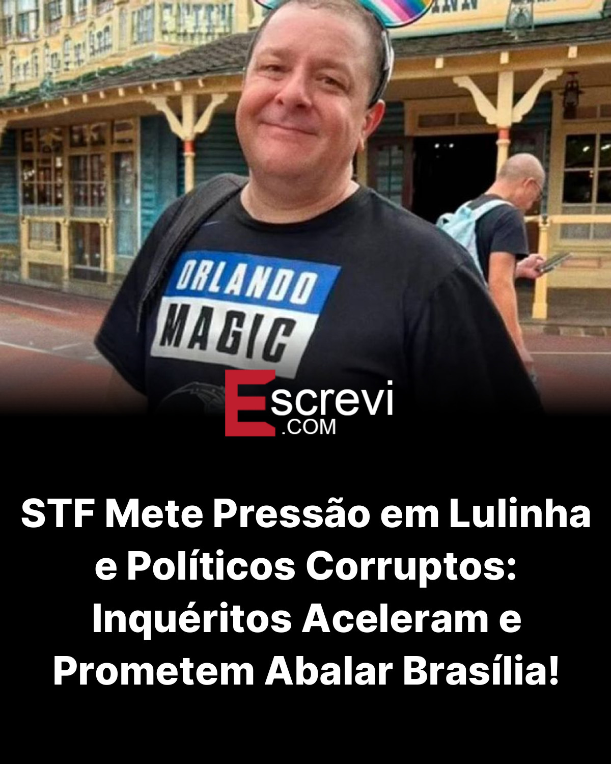 STF Mete Pressão em Lulinha e Políticos Corruptos: Inquéritos Aceleram e Prometem Abalar Brasília! card preto