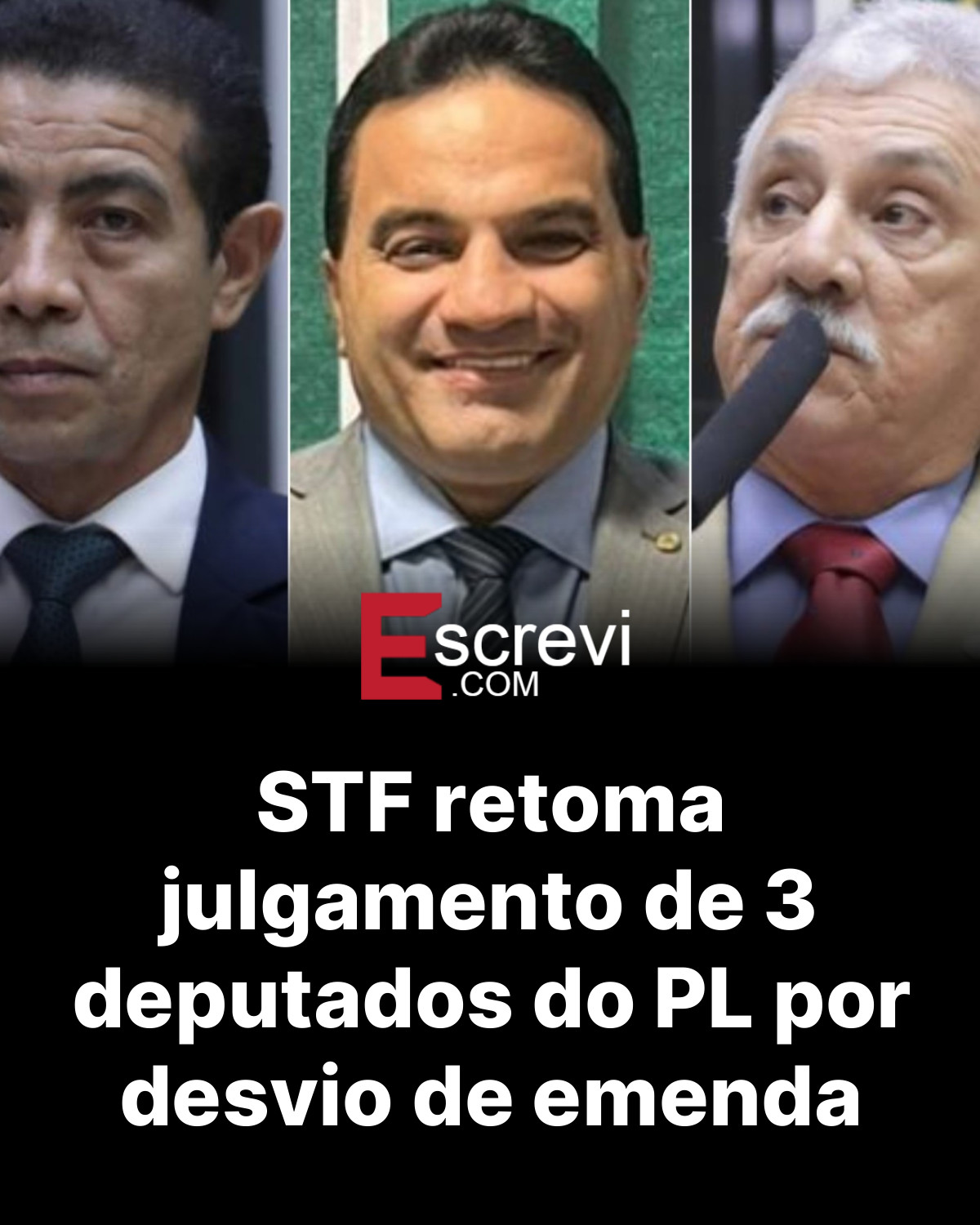 STF retoma julgamento de 3 deputados do PL por desvio de emenda card preto