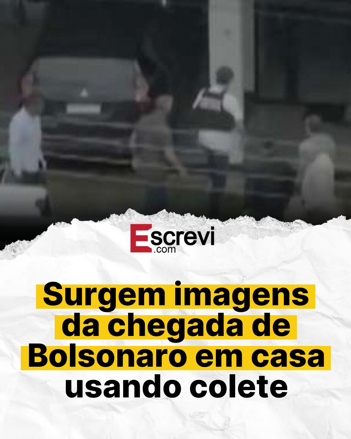 Surgem imagens da chegada de Bolsonaro em casa usando colete card branco