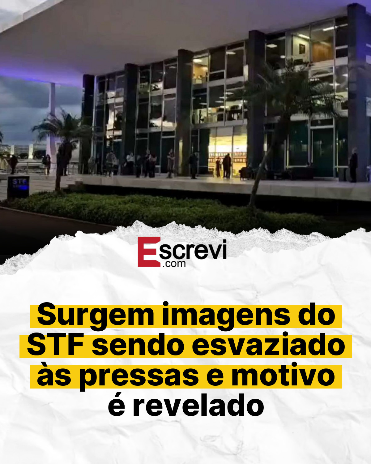 Surgem imagens do STF sendo esvaziado às pressas e motivo é revelado card branco