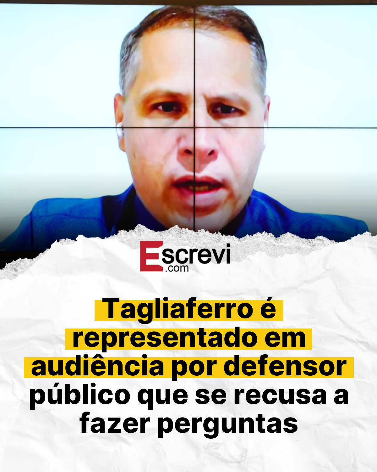 Tagliaferro é representado em audiência por defensor público que se recusa a fazer perguntas card branco