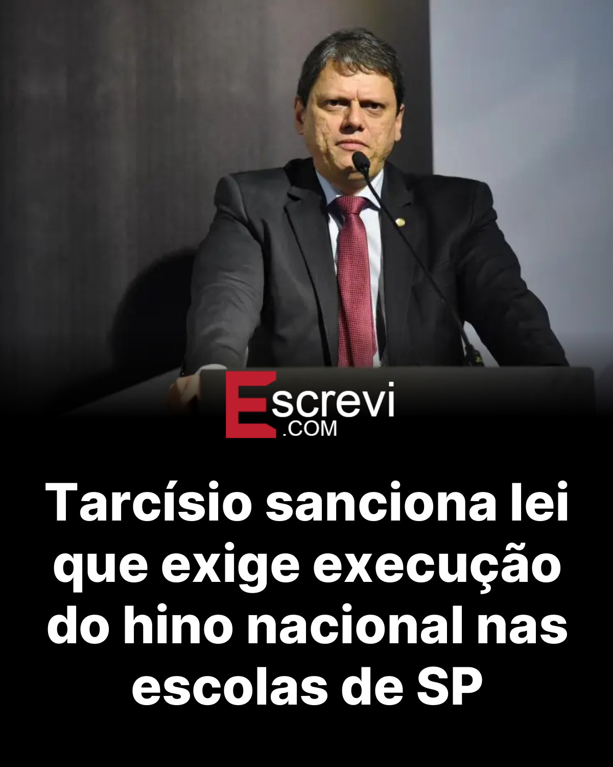 Tarcísio sanciona lei que exige execução do hino nacional nas escolas de SP card preto