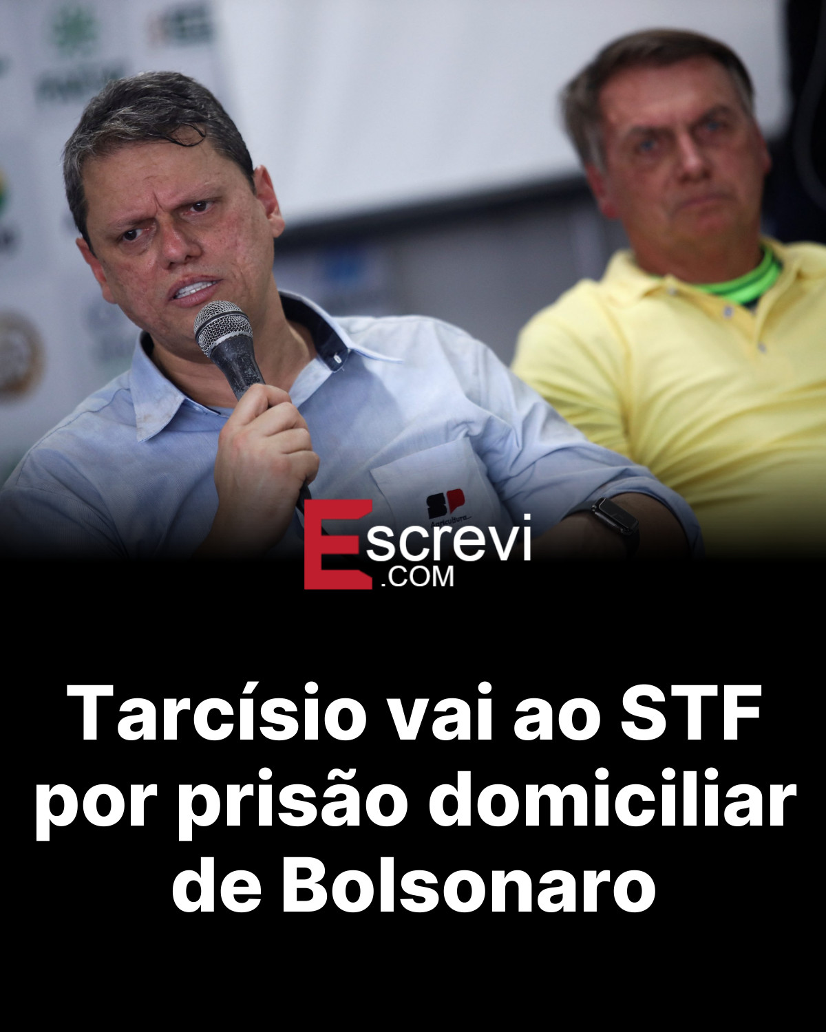 Tarcísio vai ao STF por prisão domiciliar de Bolsonaro card preto