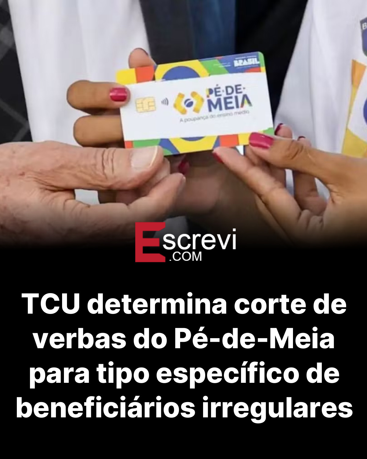 TCU determina corte de verbas do Pé-de-Meia para tipo específico de beneficiários irregulares card preto