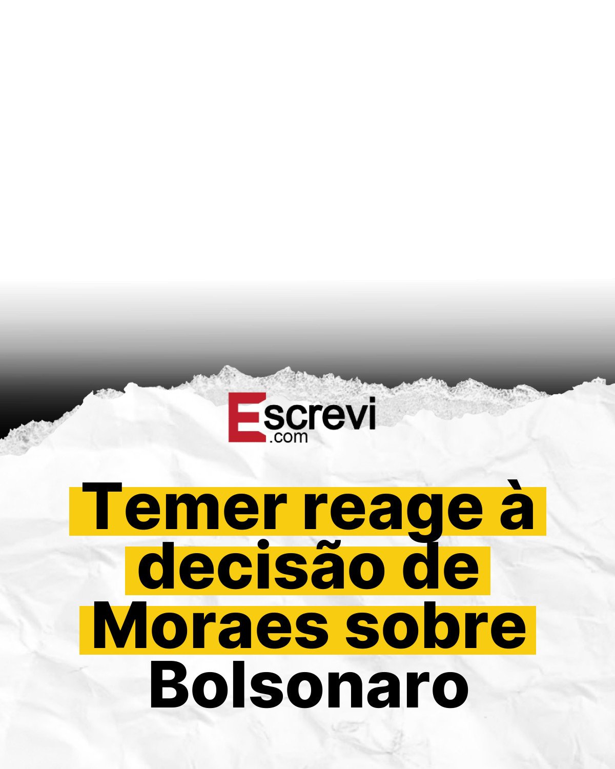 Temer reage à decisão de Moraes sobre Bolsonaro card branco
