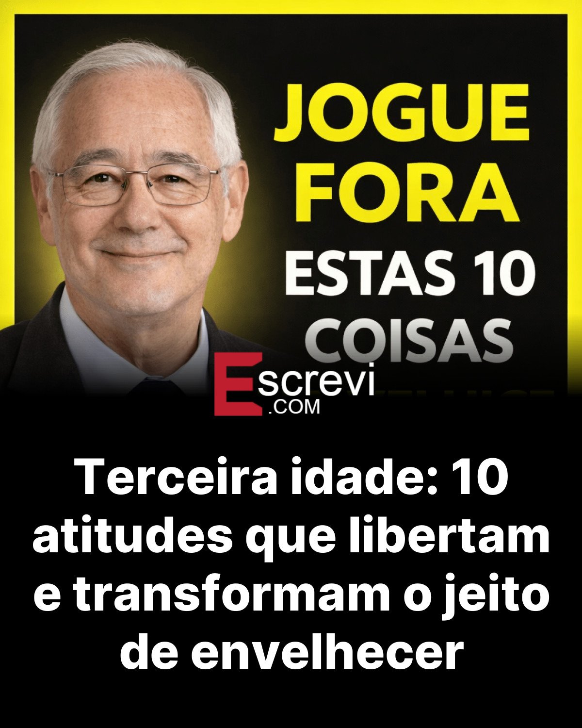Terceira idade: 10 atitudes que libertam e transformam o jeito de envelhecer card preto
