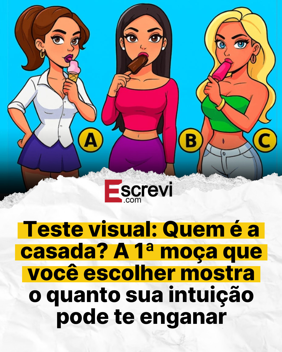 Teste visual: Quem é a casada? A 1ª moça que você escolher mostra o quanto sua intuição pode te enganar card branco