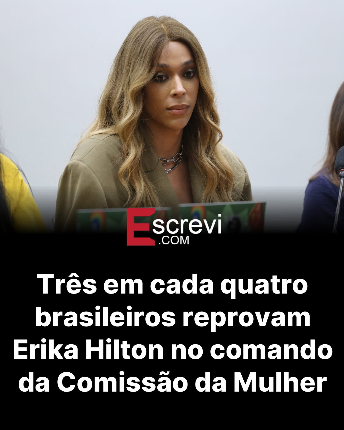 Três em cada quatro brasileiros reprovam Erika Hilton no comando da Comissão da Mulher card preto