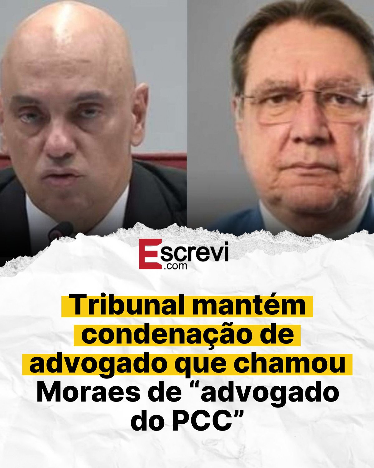 Tribunal mantém condenação de advogado que chamou Moraes de “advogado do PCC” card branco