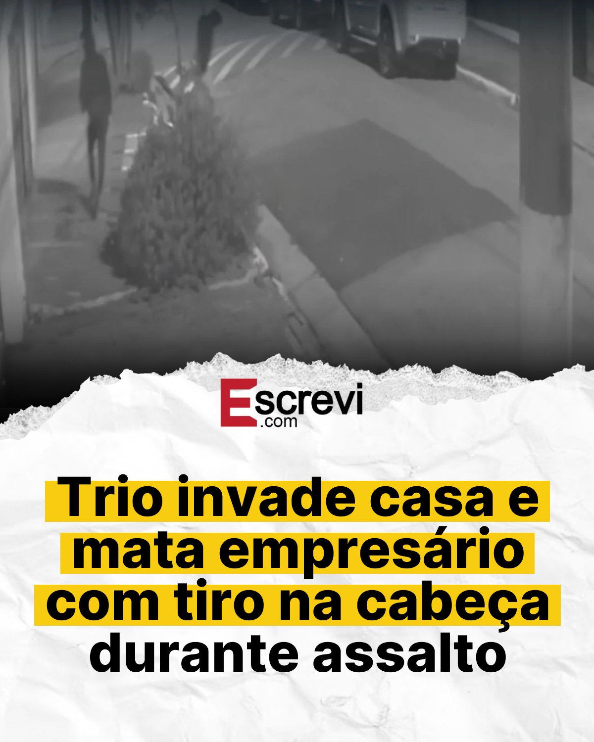 Trio invade casa e mata empresário com tiro na cabeça durante assalto card branco