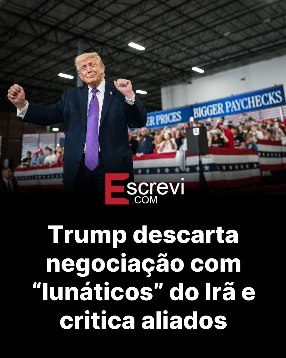 Trump descarta negociação com “lunáticos” do Irã e critica aliados card preto