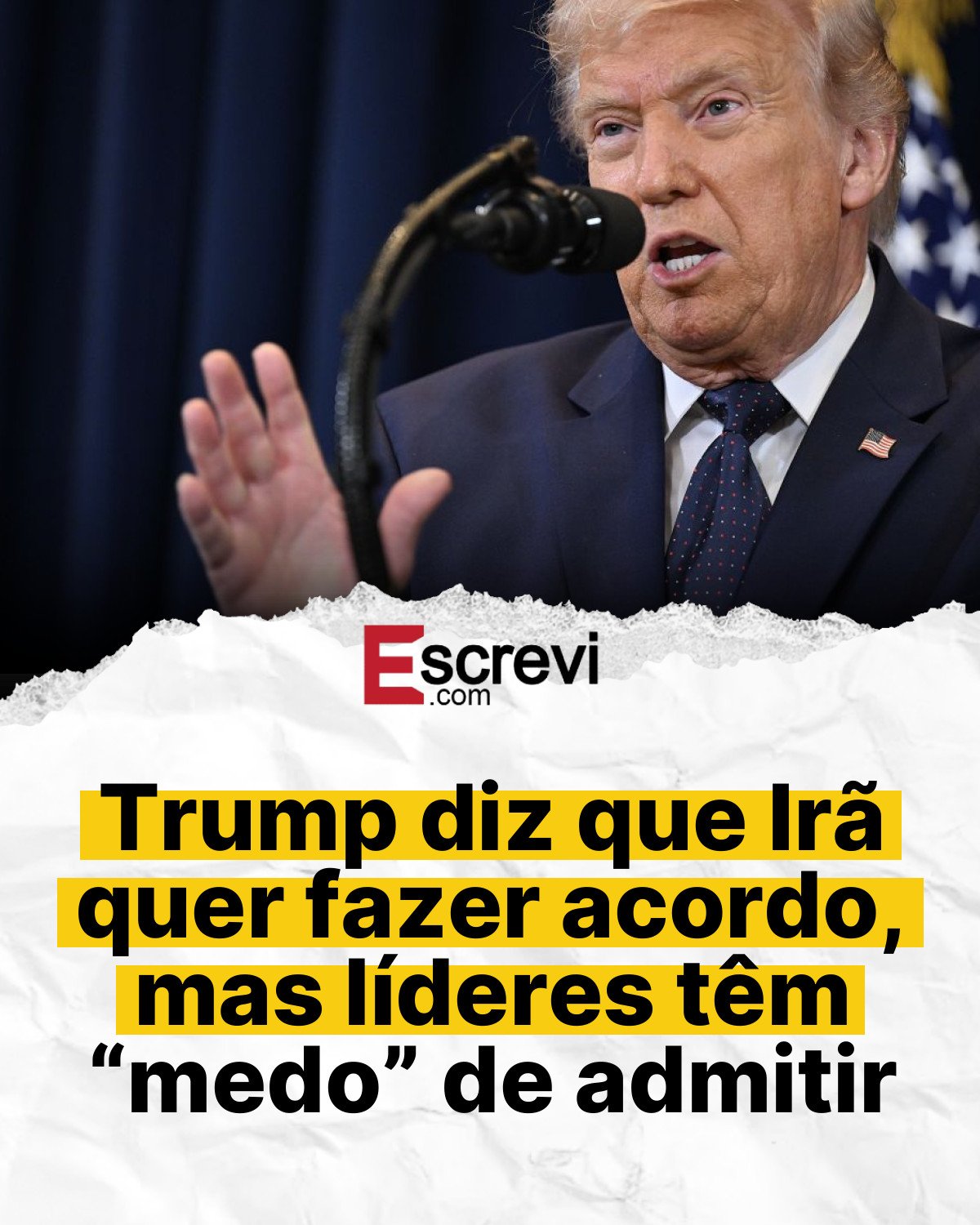 Trump diz que Irã quer fazer acordo, mas líderes têm “medo” de admitir card branco