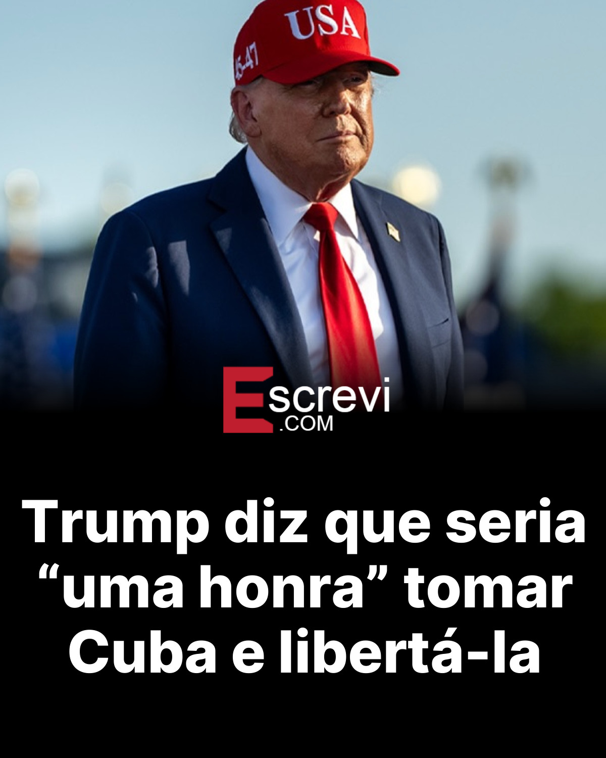 Trump diz que seria “uma honra” tomar Cuba e libertá-la card preto