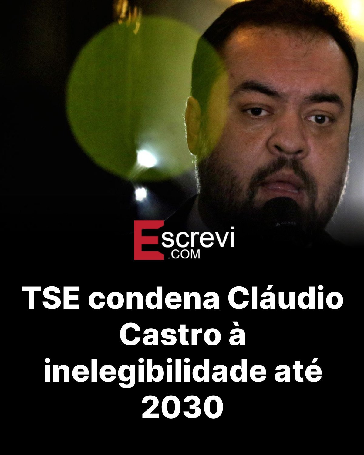 TSE condena Cláudio Castro à inelegibilidade até 2030 card preto