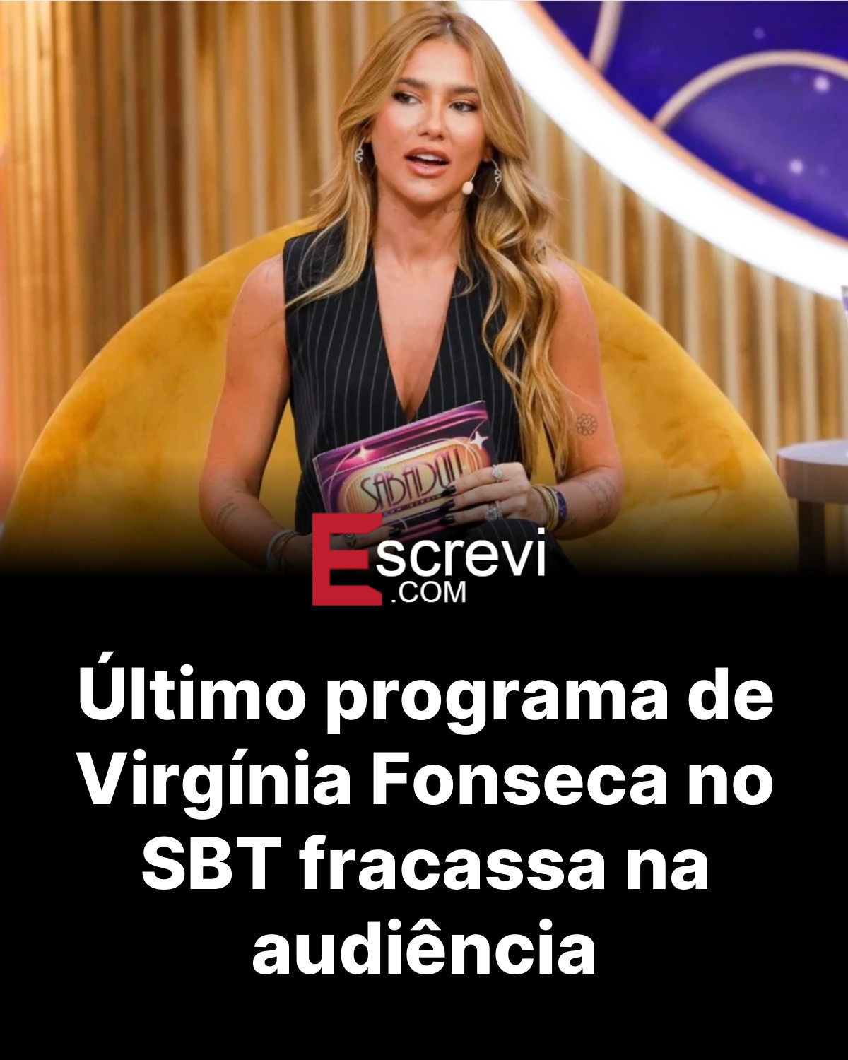 Último programa de Virgínia Fonseca no SBT fracassa na audiência card preto