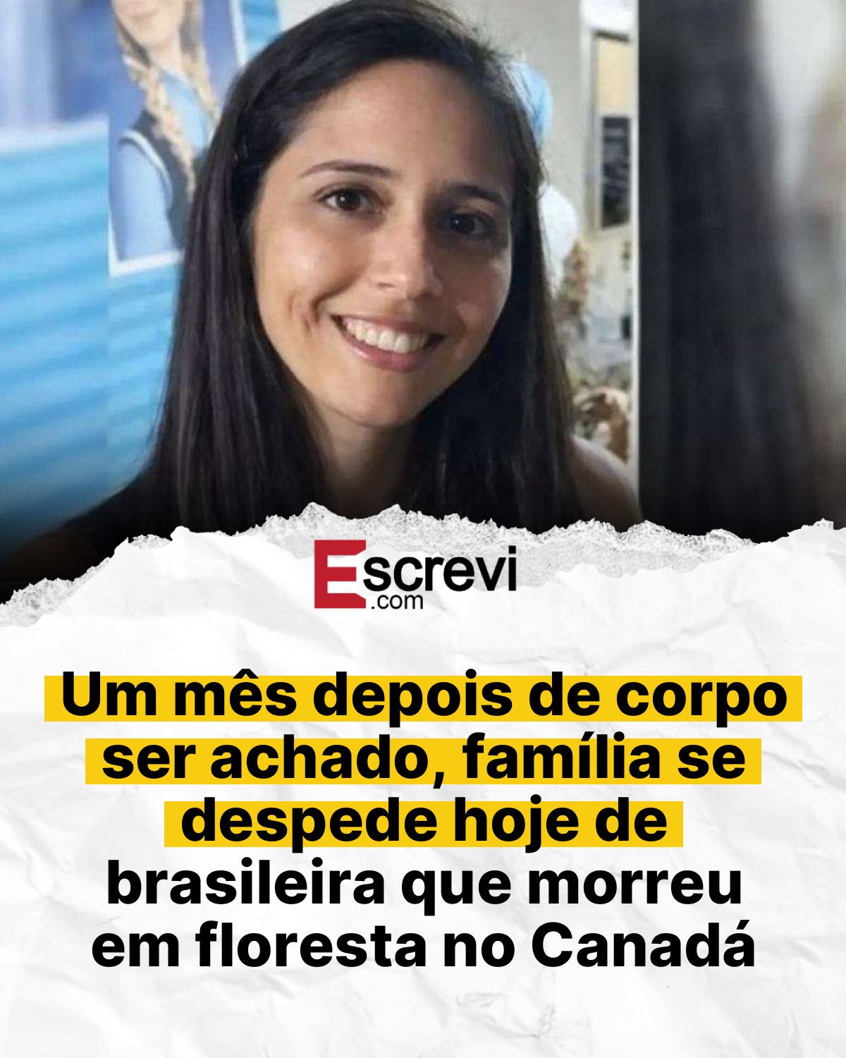 Um mês depois de corpo ser achado, família se despede hoje de brasileira que morreu em floresta no Canadá card branco