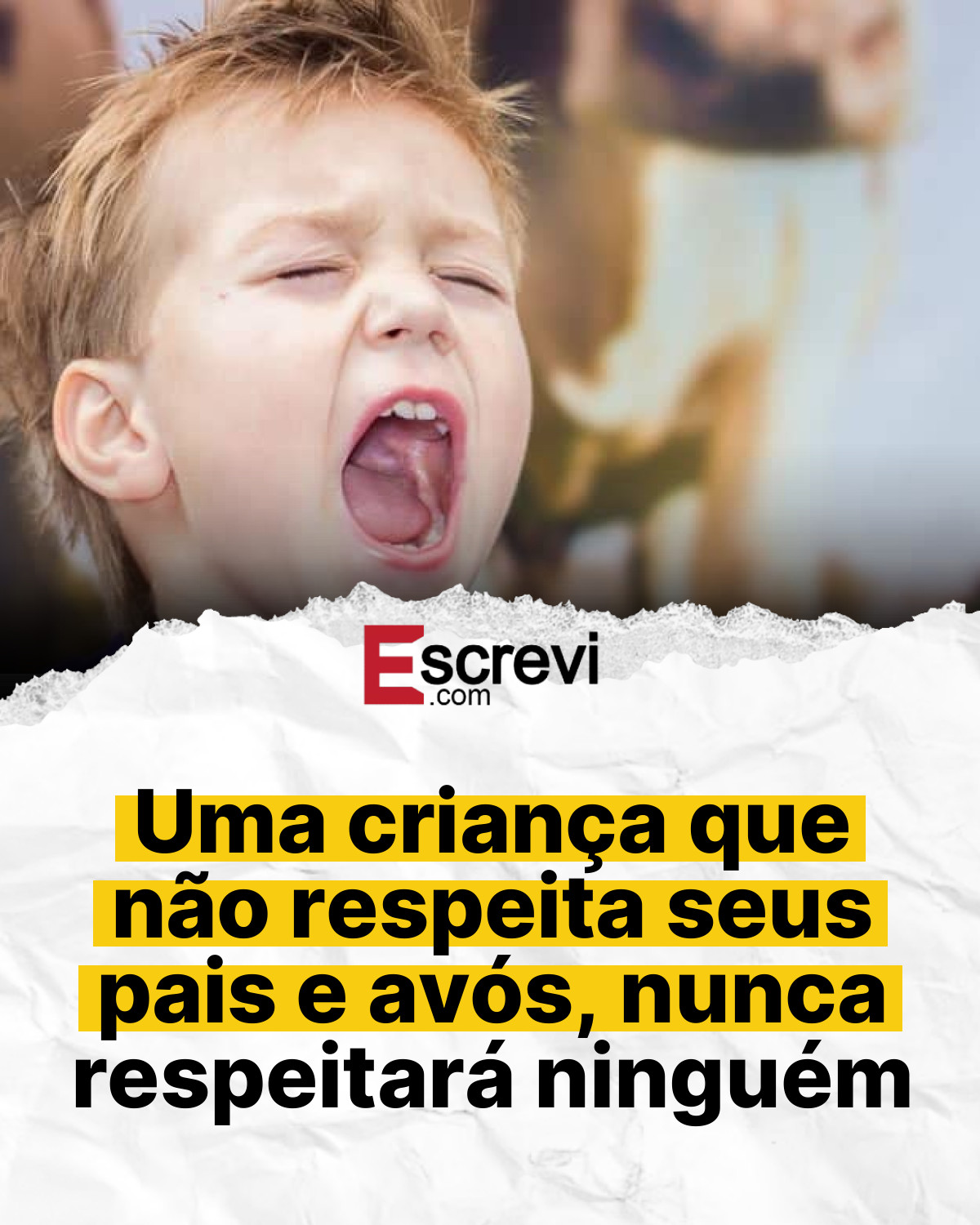 Uma criança que não respeita seus pais e avós, nunca respeitará ninguém card branco