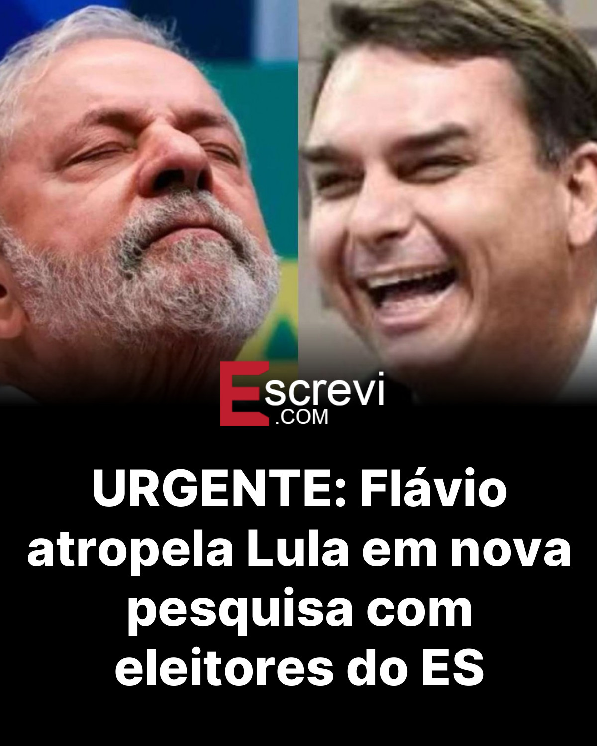 URGENTE: Flávio atropela Lula em nova pesquisa com eleitores do ES card preto