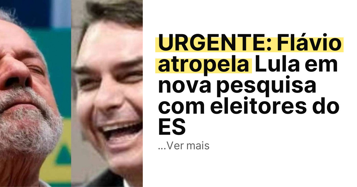 URGENTE: Flávio atropela Lula em nova pesquisa com eleitores do ES imagem principal