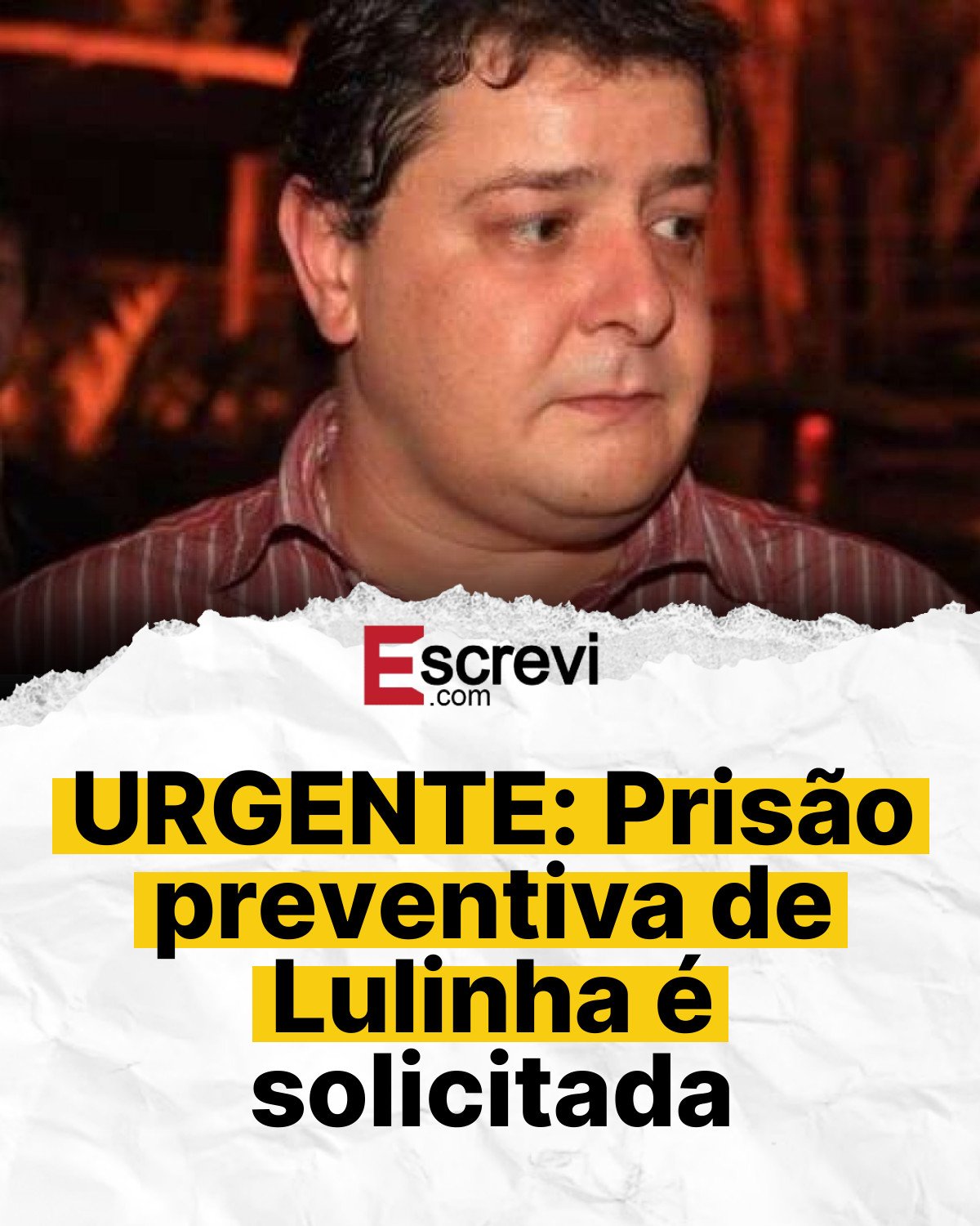 URGENTE: Prisão preventiva de Lulinha é solicitada card branco