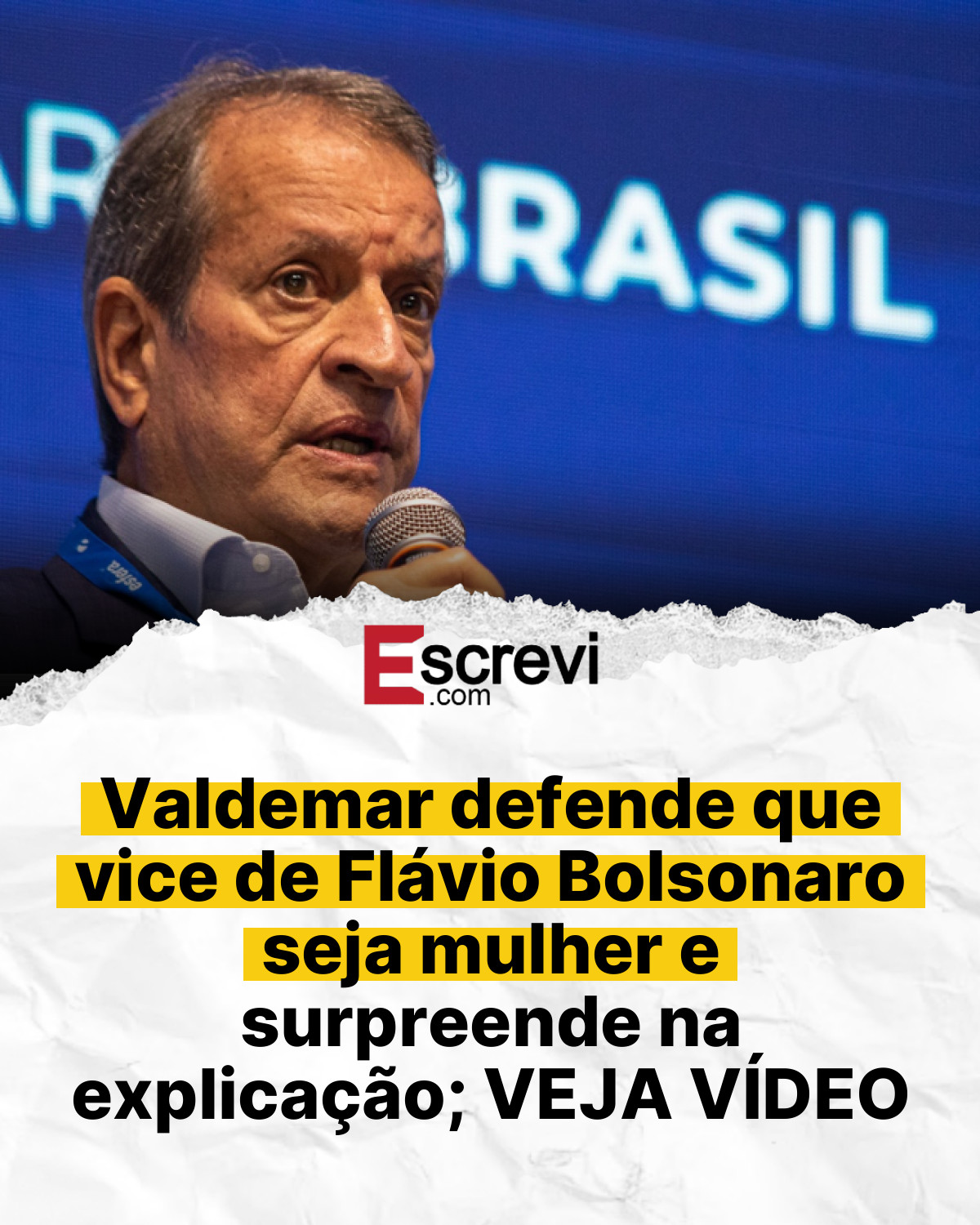 Valdemar defende que vice de Flávio Bolsonaro seja mulher e surpreende na explicação; VEJA VÍDEO card branco