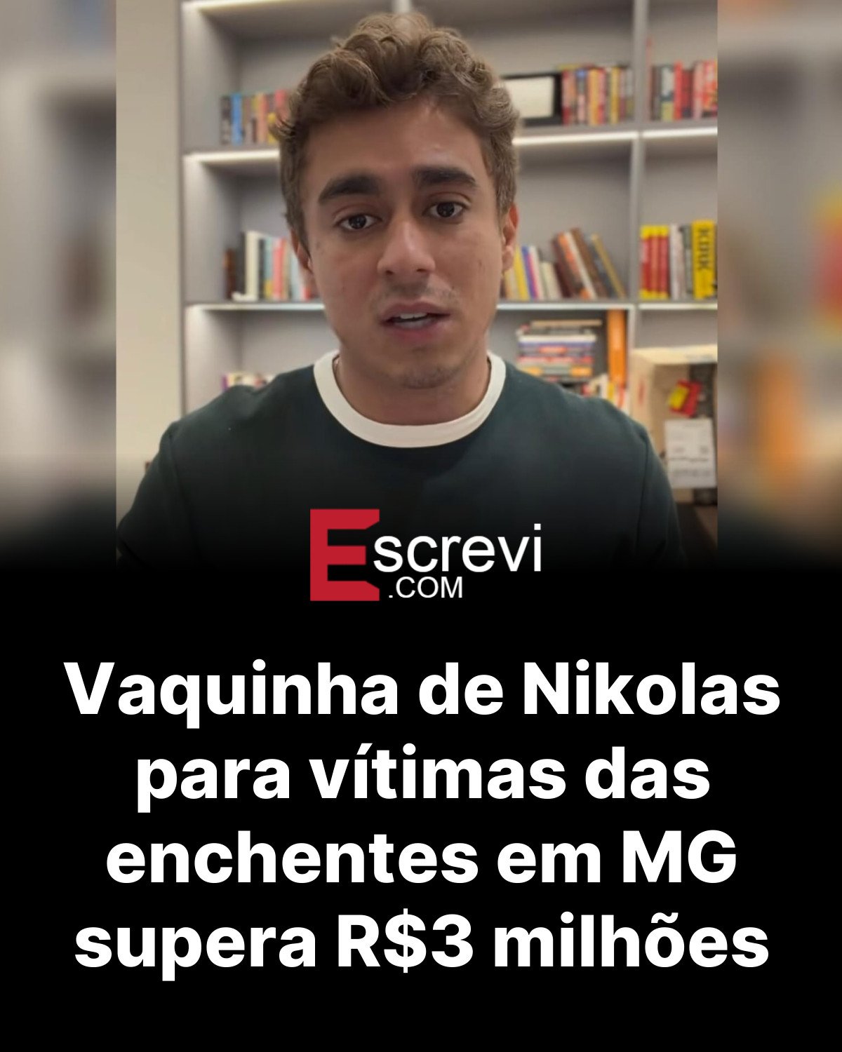 Vaquinha de Nikolas para vítimas das enchentes em MG supera R$3 milhões card preto