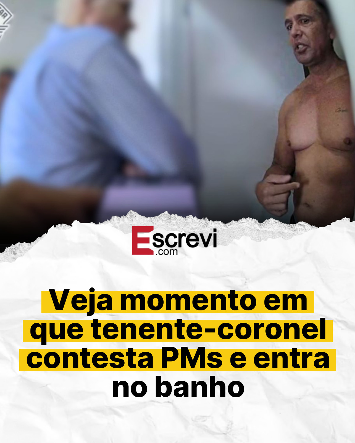 Veja momento em que tenente-coronel contesta PMs e entra no banho card branco