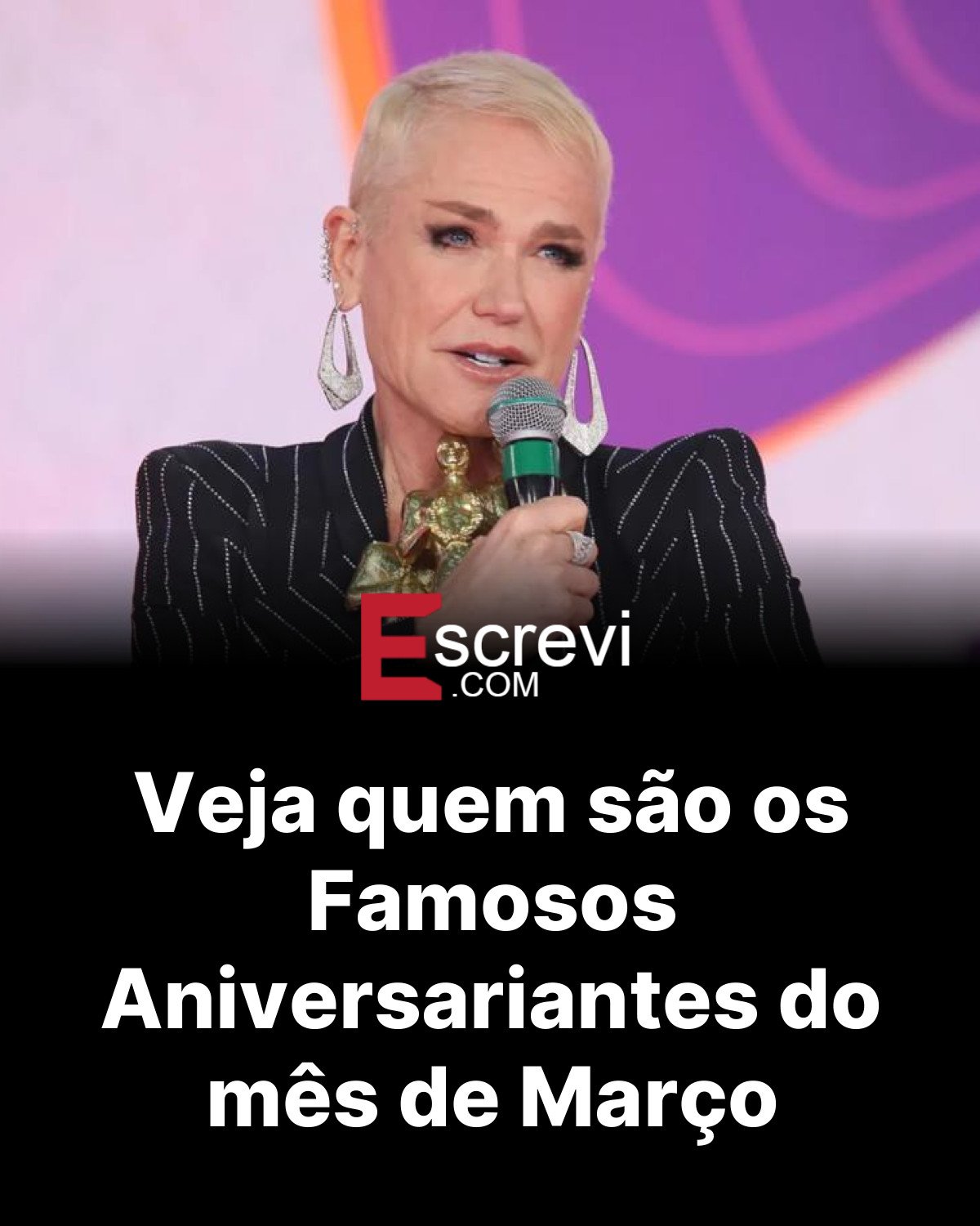 Veja quem são os Famosos Aniversariantes do mês de Março card preto