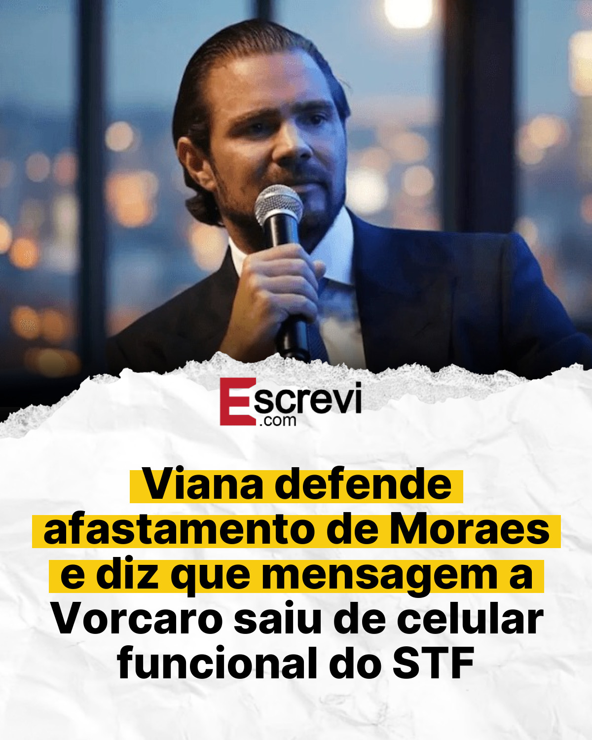 Viana defende afastamento de Moraes e diz que mensagem a Vorcaro saiu de celular funcional do STF card branco