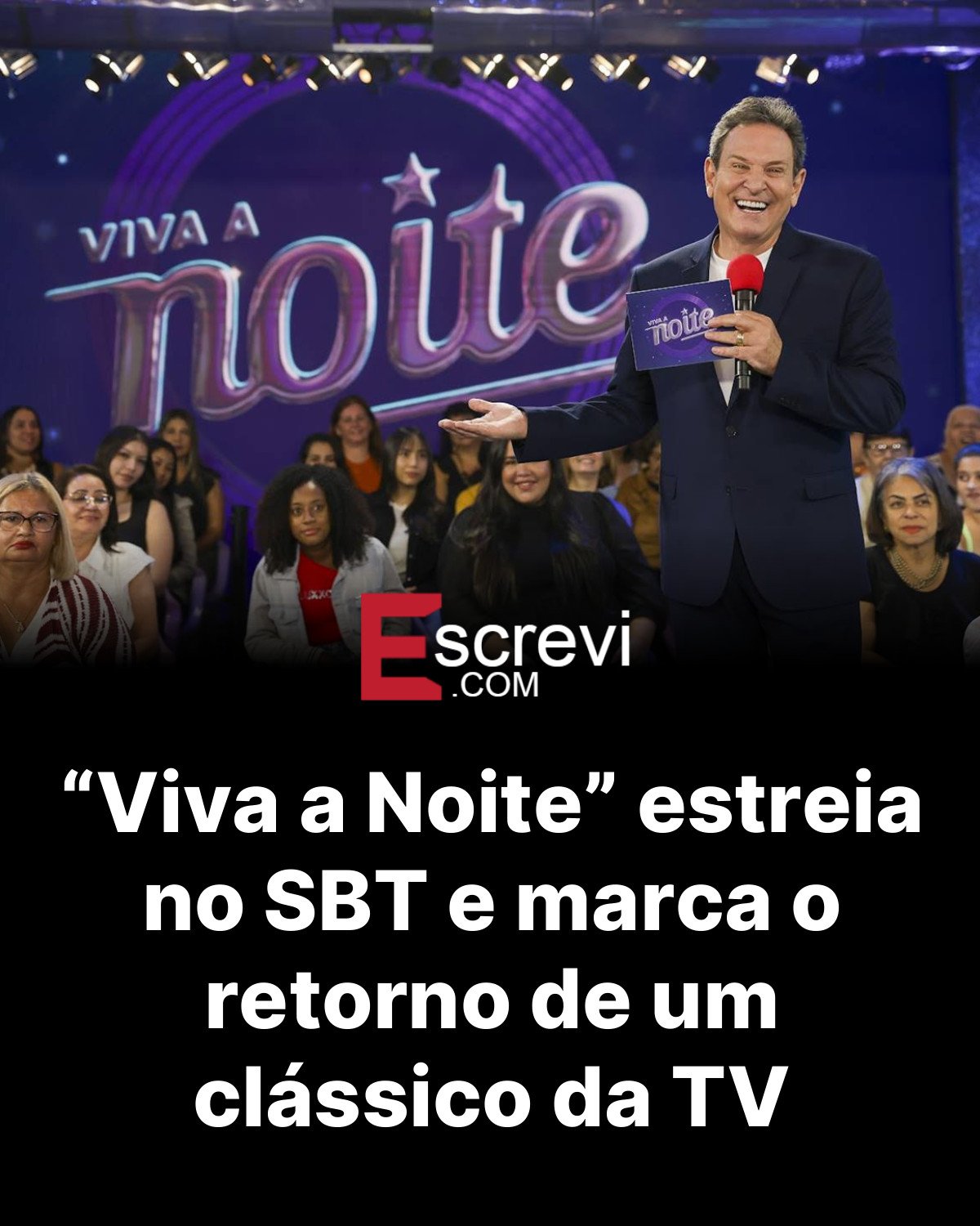 “Viva a Noite” estreia no SBT e marca o retorno de um clássico da TV card preto